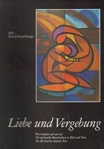 ISBN 9783858201805: Liebe und Vergebung - Was kommt auf uns zu?