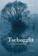 ISBN 9783858203106: Tschogglit - und elf andere Feinheiten