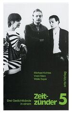 ISBN 9783858300560: Zeitzünder. Drei Gedichtbände in einem / Zeitzünder. Drei Gedichtbände in einem