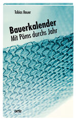 ISBN 9783858302236: Bauerkalender - Mit Pöms durchs Jahr