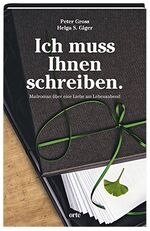 ISBN 9783858302632: Ich muss Ihnen schreiben. – Mailroman über eine Liebe am Lebensabend