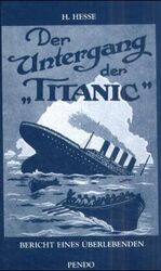 ISBN 9783858421333: Der Untergang der Titanic – Bericht eines Überlebenden