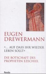 Eugen Drewermann: ... auf dass ihr wiede Eugen Drewermann: ... auf dass ihr wiede