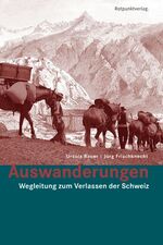 ISBN 9783858693723: Auswanderungen - Wegleitung zum Verlassen der Schweiz