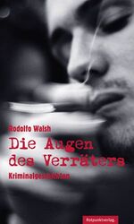 ISBN 9783858694249: Die Augen des Verräters - Kriminalerzählungen