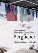 ISBN 9783858696687: Bergfieber. Hüttenwartinnen im Porträt.