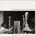 ISBN 9783858811097: Spuren einer Freundschaft. ALBERTO GIACOMETTI