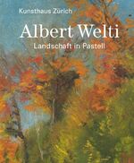 ISBN 9783858813411: Albert Welti - Landschaft in Pastell