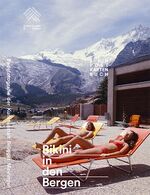 ISBN 9783858814814: Bikini in den Bergen - Badefotografie der Kunstanstalt Brügger Meiringen. Ein Postkartenbuch