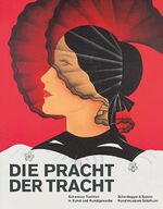 ISBN 9783858815620: Die Pracht der Tracht - Schweizer Trachten in Kunst und Kunstgewerbe