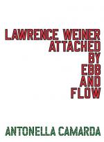 ISBN 9783858818478: Lawrence Weiner / Attached by Ebb and Flow, Engl ital / Antonella Camarda / Taschenbuch / 136 S. / Englisch / 2021 / Scheidegger u. Spiess Verlag / EAN 9783858818478