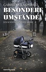 ISBN 9783858826619: Besondere Umstände - Ein Schnyder-Meier-Krimi