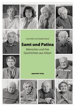 ISBN 9783858826671: Samt und Patina - Menschen und ihre Geschichten aus Arbon