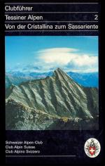 ISBN 9783859021181: Clubführer Tessiner Alpen 2 – Von der Cristallina zum Sassariente