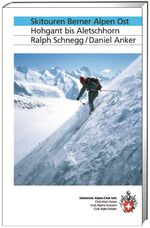 ISBN 9783859022232: SAC Clubführer Skitouren Berner Alpen Ost - Hohgant bis Aletschhorn