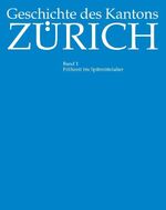 ISBN 9783859321588: Geschichte des Kantons Zürich – Frühzeit bis Spätmittelalter