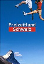 Freizeitland Schweiz