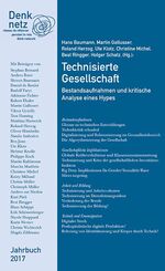 ISBN 9783859903265: Denknetz Jahrbuch 2017: Technisierte Gesellschaft – Bestandesaufnahmen und kritische Analyse eines Hypes