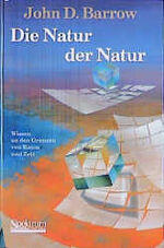 ISBN 9783860250297: Die Natur der Natur. -Wissen an den Grenzen von Raum und Zeit. -Signiert vom Autor-