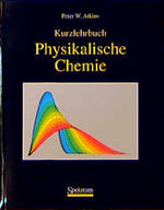 ISBN 9783860250969: Physikalische Chemie