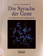 Die Sprache der Gene – Grundlagen der Molekulargenetik