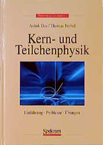 Kern- und Teilchenphysik – Einführung. Probleme. Übungen