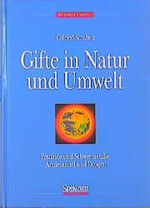 ISBN 9783860253441: Gifte in Natur und Umwelt – Pestizide und Schwermetalle, Arzneimittel und Drogen