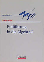 ISBN 9783860253977: Einführung in die Algebra I