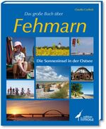 ISBN 9783860373798: Das große Buch über Fehmarn - Die Sonneninsel in der Ostsee