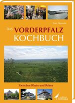 ISBN 9783860374757: Das Vorderpfalz Kochbuch - Zwischen Rhein und Reben