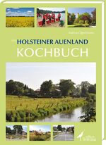 ISBN 9783860374771: Das Holsteiner Auenland Kochbuch - Zwischen Knicks und Bookweetengrütt