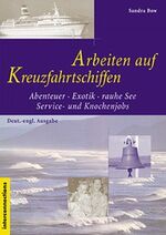 ISBN 9783860400760: Arbeiten auf Kreuzfahrtschiffen - Abenteuer, Exotik, rauhe See, Service- und Knochenjobs