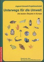 ISBN 9783860400906: Unterwegs für die Umwelt - Die besten Ökojobs in Europa