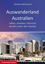 ISBN 9783860402238: Auswanderland Australien – Leben, arbeiten, heimisch werden unter den Aussies