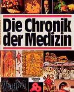 Die Chronik der Medizin