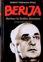 ISBN 9783860471678: Berija. Henker in Stalins Diensten. Ende einer Karriere. Aus dem Russischen von Barbara und Lothar Lehnhardt.