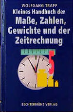 ISBN 9783860472491: Kleines Handbuch der Masse, Zahlen, Gewichte und der Zeitrechnung