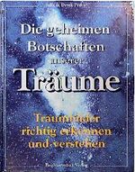 ISBN 9783860473603: Die geheimen Botschaften unserer Träume. Traumbilder richtig erkennen und verstehen Parker, Julia und Parker, Derek