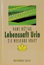 ISBN 9783860473672: Lebenssaft Urin