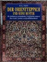 ISBN 9783860474372: Der Orientteppich und seine Muster. Die Bestimmung orientalischer Knüpfteppiche anhand ihrer Muster, Symbole und Qualitätsmerkmale Die Bestimmung orientalischer Knüpfteppiche anhand ihrer Muster, Symbole und Qualitätsmerkmale