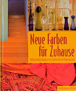 ISBN 9783860474426: Neue Farben für Zuhause. Sicherheit bei Farbanstrich, Stoffwahl und Dekorationen