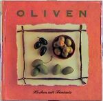 ISBN 9783860476918: Oliven. Kochen mit Fantasie