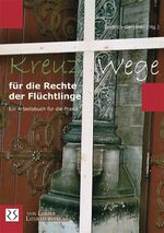 ISBN 9783860594285: Kreuzwege für die Rechte der Flüchtlinge - Ein Arbeitsbuch für die Praxis