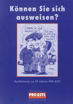 ISBN 9783860594766: Können Sie sich ausweisen? Karikaturen zu 10 Jahren PRO ASYL