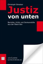 ISBN 9783860595268: Justiz von unten – Berichte, Kritik und Denkanstöße aus der Black Box