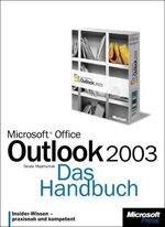 Microsoft Office Outlook 2003 - Das Handbuch