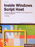 Inside Windows Scripting Host – Windows Scripting für Power-User, Programmierer und Administratoren