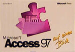 Microsoft Access 97 auf einen Blick