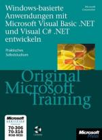 ISBN 9783860639542: Windows-Anwendungen mit Microsoft Visual Basic .NET und Microsoft Visual C sharp .NET entwickeln - Original Microsoft Training MCAD/MCSD 70-306/70-3016. Praktisches Selbststudium