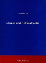 Xiaochun Chen: Mission und Kolonialpolit Xiaochun Chen: Mission und Kolonialpolit